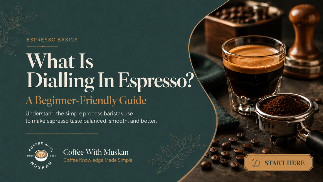 What Is Dialling In Espresso? A Beginner-Friendly Guide